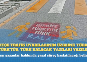 Van’da Kürtçe trafik uyarılarının üzerine ‘Türkiye Türk’tür, Türk kalacak’ yazıları yazıldı