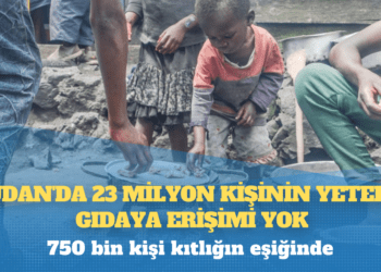 BM: Sudan’da 23 milyon kişinin yeterli gıdaya erişimi yok