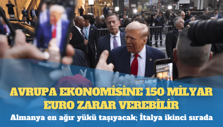 Trump’ın yeniden seçilmesi, Avrupa ekonomisine 150 milyar euro zarar verebilir