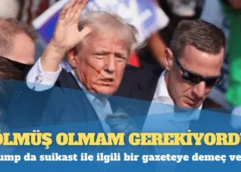 Donald Trump: ‘Ölmüş olmam gerekiyordu’