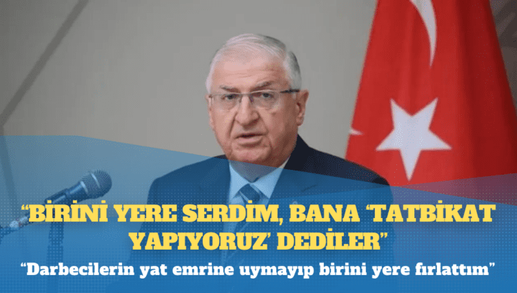 Bir 15 Temmuz anlatısı da Yaşar Güler’den: Birini yere serdim, bana ‘tatbikat yapıyoruz’ dediler