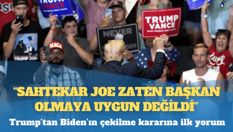 Trump’tan Biden’ın çekilme kararına ilk yorum: ‘Sahtekar Joe zaten başkan olmaya uygun değildi’