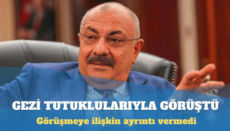 Türkeş, Kavala ve Gezi tutuklularıyla görüştü