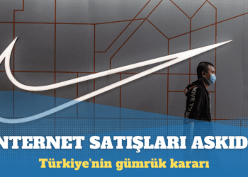 Nike, Türkiye’nin gümrük kararı sonrası internet siparişlerini askıya aldı
