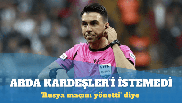 Ukrayna kulübü ‘Rusya maçını yönetti’ diye Arda Kardeşler’i istemedi
