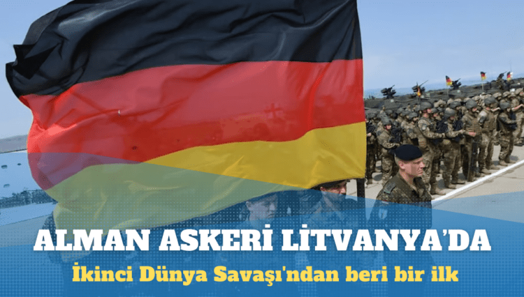 Alman askeri Litvanya’ya konuşlandırılacak