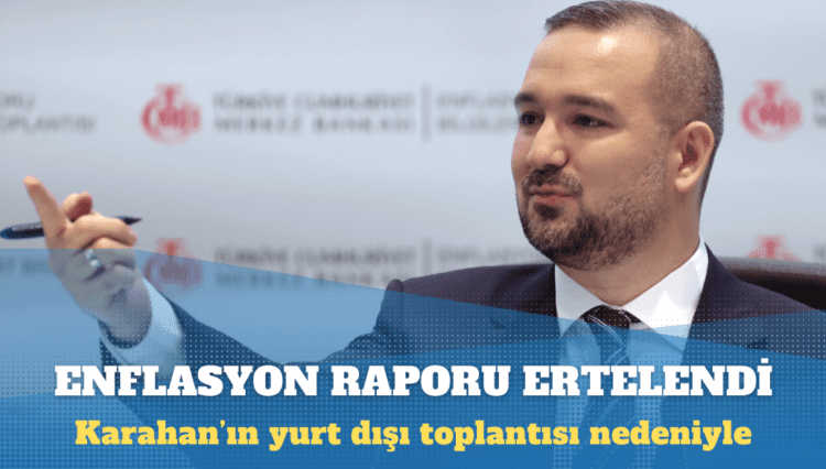 Yılın son enflasyon raporu ertelendi