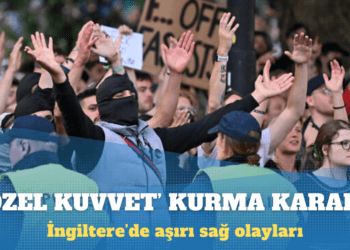 İngiltere, aşırı sağ olaylarına karşı ‘özel kuvvet’ kurma kararı aldı