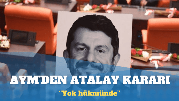 AYM: Can Atalay’ın milletvekilliğinin düşürülmesi yok hükmünde