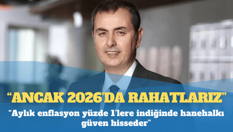 İş Bankası Genel Müdürü Hakan Aran: Ancak 2026’da rahatlarız