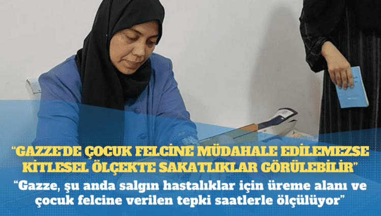 Save The Children: Gazze’de çocuk felcine müdahale edilemezse kitlesel ölçekte sakatlıklar görülebilir