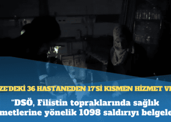 DSÖ: Gazze’deki 36 hastaneden 17’si kısmen hizmet verdi