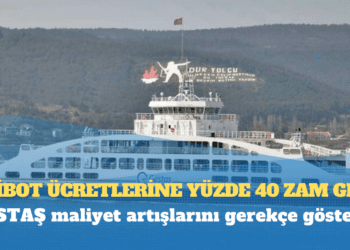 Feribot ücretlerine yüzde 40 zam geldi