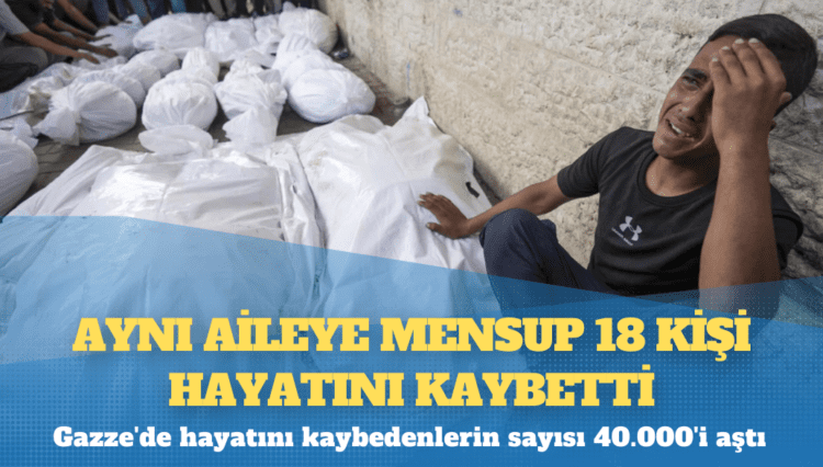 İsrail’in Gazze’ye yönelik saldırısında aynı aileye mensup 18 kişi hayatını kaybetti