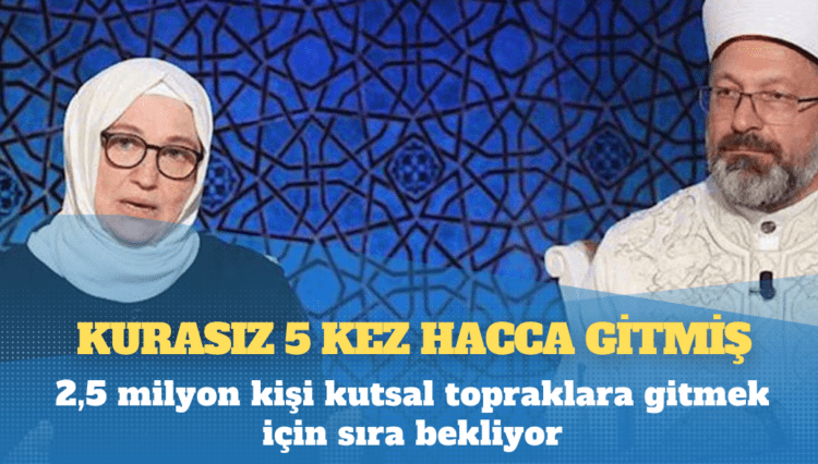 Kurasız 5 kez hacca gitmiş: 2,5 milyon kişi kutsal topraklara gitmek için sıra bekliyor