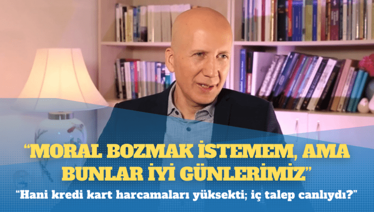 Prof. Dr. Hakan Kara: Moral bozmak istemem, ama bunlar iyi günlerimiz