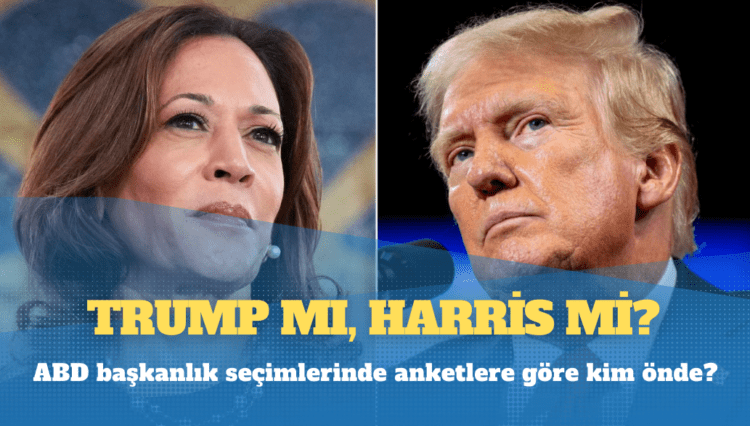 Trump mı, Harris mi? ABD başkanlık seçimlerinde anketlere göre kim önde?