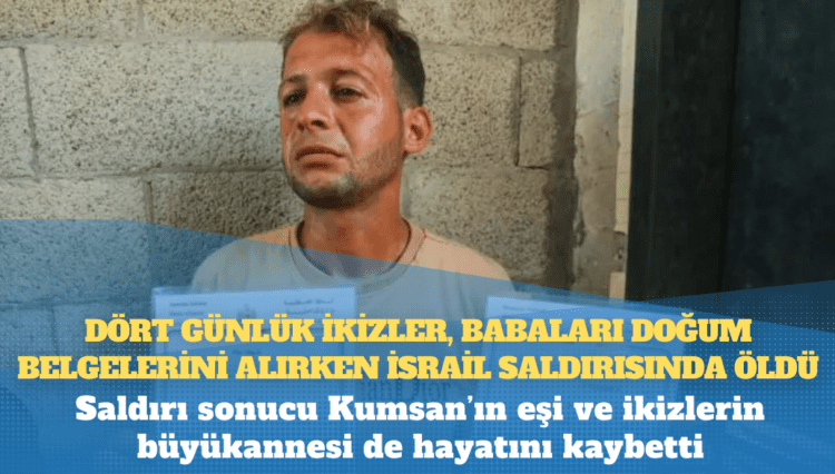 Dört günlük ikizler, babaları doğum belgelerini alırken İsrail saldırısında öldü