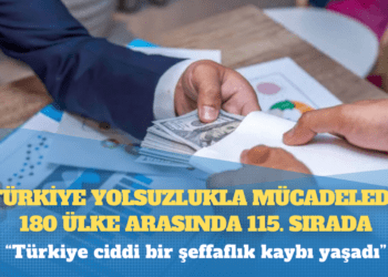 İPA raporu: Türkiye yolsuzlukla mücadelede 180 ülke arasında 115. sırada