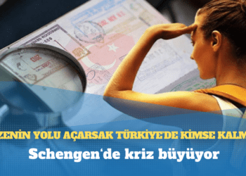 Schengen‘de kriz büyüyor: ‘Vizenin yolu açarsak Türkiye’de kimse kalmaz’