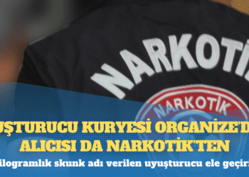Uyuşturucu kuryesi Organize’den, alıcısı da Narkotik’ten