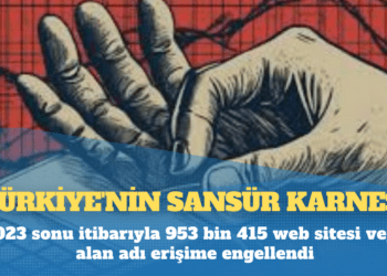 Türkiye’nin sansür karnesi: 953 bin erişim engeli