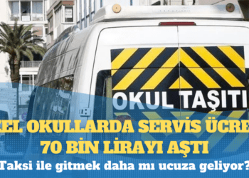 Özel okullarda servis ücreti 70 bin lirayı aştı: Taksi ile gitmek daha mı ucuza geliyor?