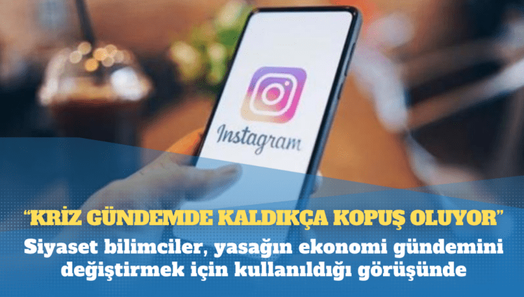 Instagram yasağı nasıl zam gündeminin önüne geçti?