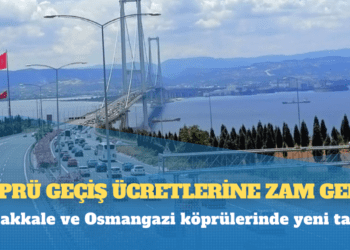 Köprü geçiş ücretlerine zam geldi