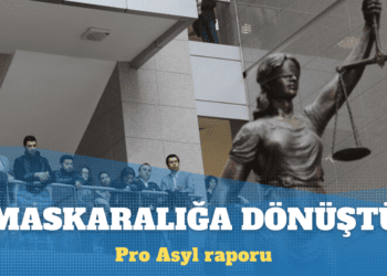 Pro Asyl raporu: Siyasi bağlantılı ceza davaları Türkiye’de bir maskaralığa dönüştü