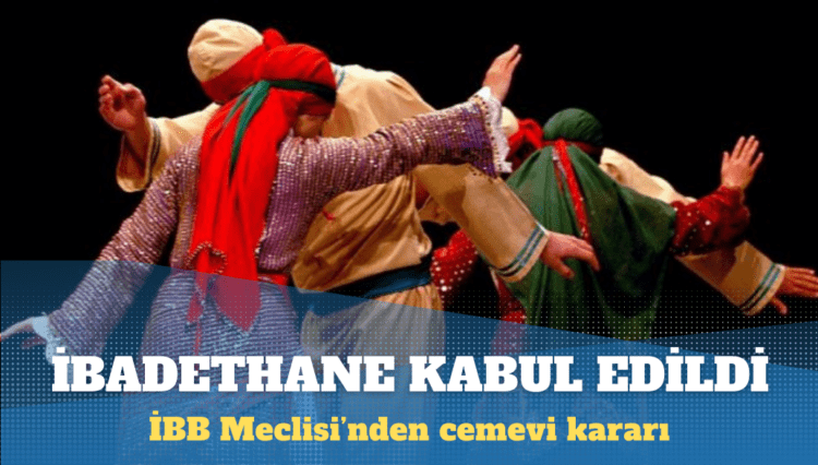 İBB Meclisi, cemevlerini ibadethane kabul etti