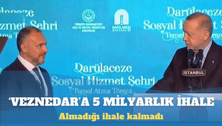 Bilal Erdoğan’ın ‘veznedar’ına 5 milyarlık ihale