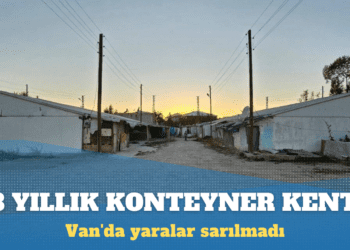 13 yıllık konteyner kent: Van’da yaralar sarılmadı