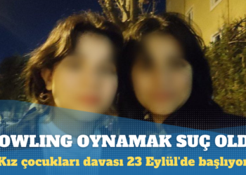 Kız çocukları davası 23 Eylül’de başlıyor: Bowling oynamakla suçlanıyorlar