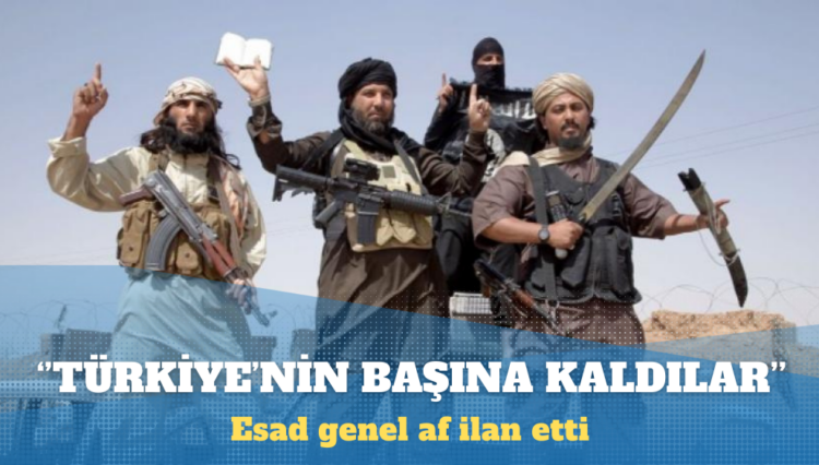 Esad genel af ilan etti: Radikal cihatçılar, sonsuza kadar Türkiye’nin başına kaldı