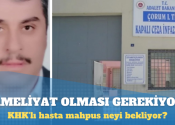 Ameliyat olması gereken KHK’lı hasta mahpus neyi bekliyor?
