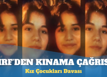 Kız Çocukları Davası: İnsan hakları kuruluşu HRF’den kınama çağrısı
