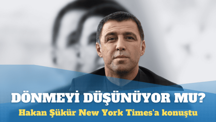 Hakan Şükür New York Times’a konuştu: Hukuk geri gelirse Türkiye’ye dönerim