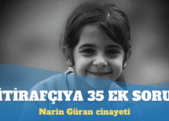 Narin soruşturmasında ek ifade: İtirafçıya 35 soru