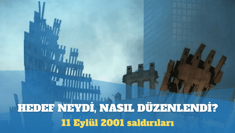 11 Eylül 2001 saldırıları: Hedef neydi, nasıl düzenlendi?