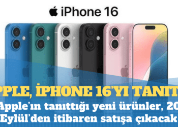 Apple, iPhone 16’yı tanıttı