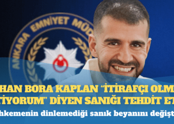 Ayhan Bora Kaplan “itirafçı olmak istiyorum” diyen sanığı tehdit etti, mahkemenin dinlemediği sanık beyanını değiştirdi