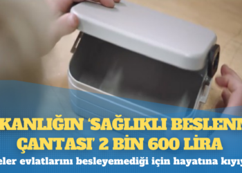 Bakanlığın ‘sağlıklı beslenme çantası’ 2 bin 600 lira