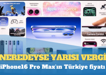 iPhone16 Pro Max’ın Türkiye fiyatı: Neredeyse yarısı vergi