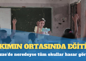 Yıkıntıların arasında eğitim: Gazze’de neredeyse tüm okullar hasar gördü
