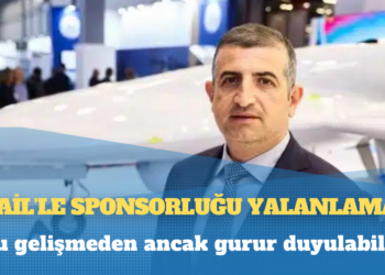 İsrail’le sponsorluğu yalanlamadı: Bu gelişmeden ancak gurur duyulabilir