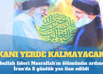 Hizbullah lideri Nasrallah’ın ölümünün ardından İran’da 5 günlük yas ilan edildi: Kanı yerde kalmayacak