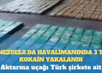 Venezuela’da havalimanında 3 ton kokain yakalandı: Aktarma uçağı Türk şirkete ait