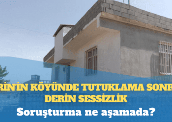 Narin’in köyünde tutuklama sonrası derin sessizlik