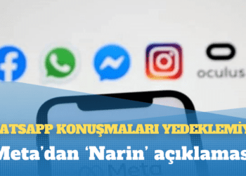Meta’dan ‘Narin’ açıklaması: WhatsApp konuşmaları yedeklemiyor